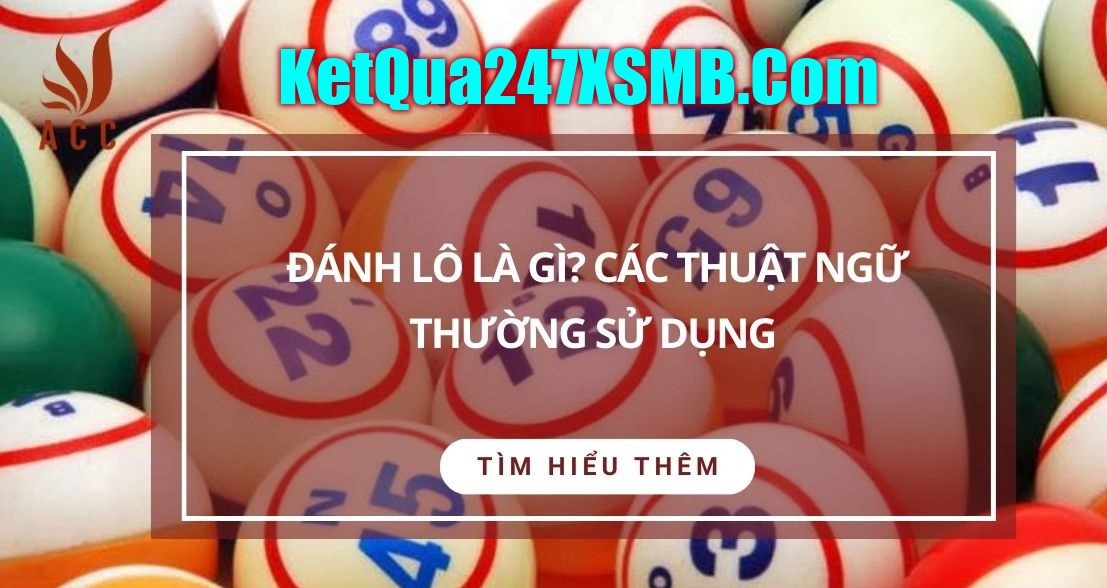 Các thuật ngữ thường dùng khi chơi lô đề