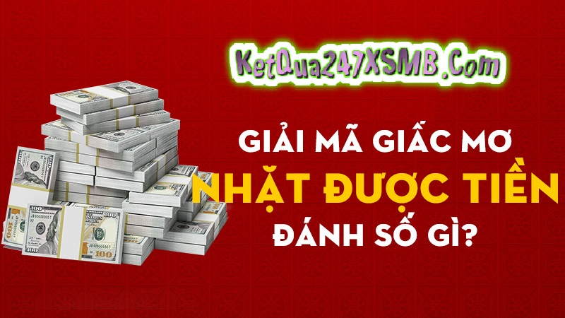 Mơ nhặt được tiền đánh số mấy